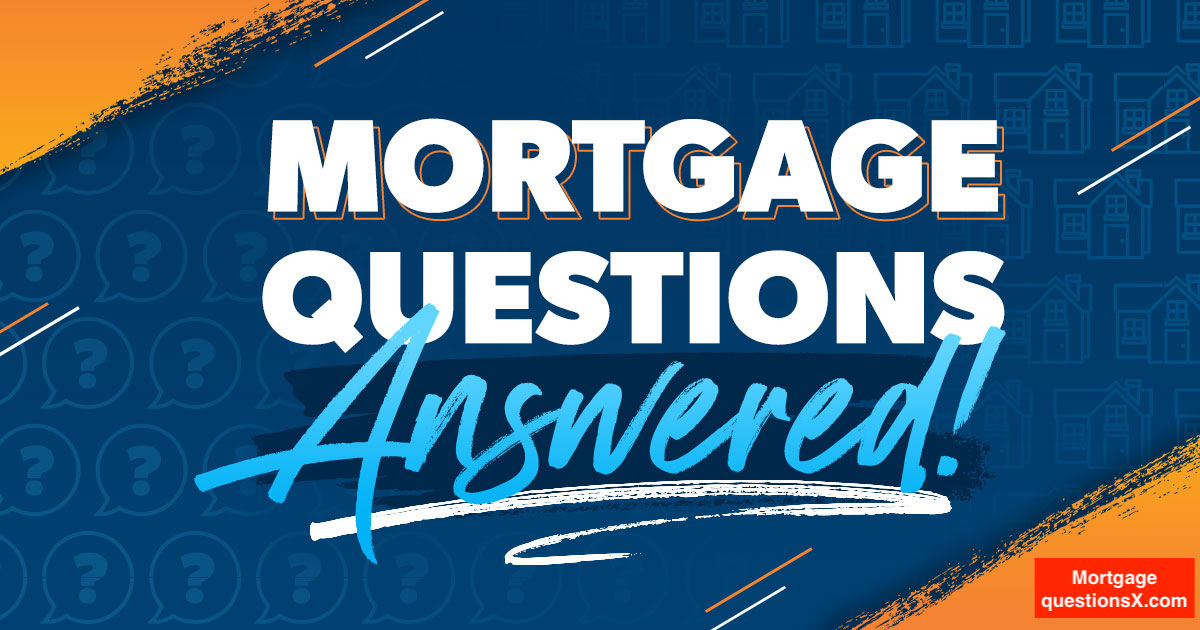 Common Mortgage Questions